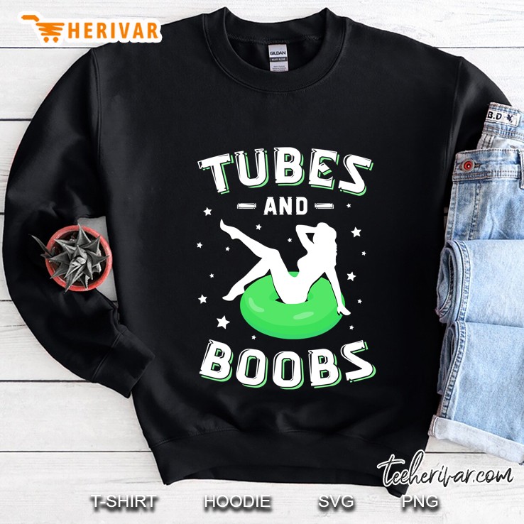 Funny Float Trip Tubes And Boobs River Tubing Sweatshirt