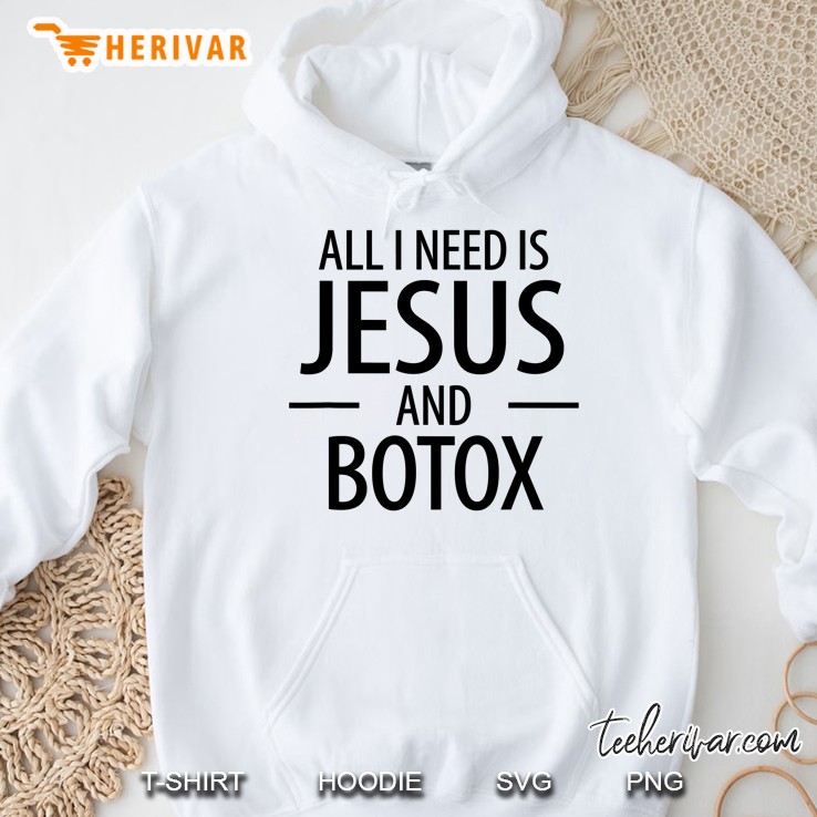 All I Need Is Jesus And Botox Lip Filler Nurse Injector Hoodie