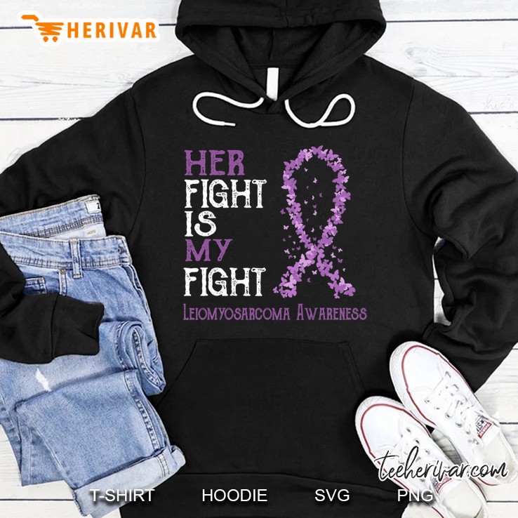 Her Fight Is My Fight Leiomyosarcoma Awareness Hoodie