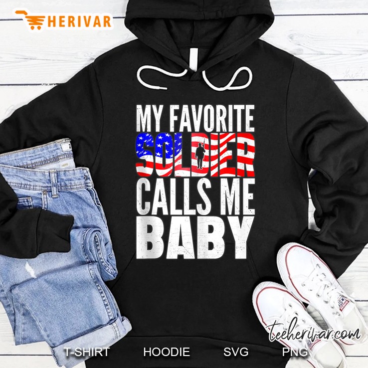 My Favorite Soldier Calls Me Baby - Proud Army Wife Husband Hoodie