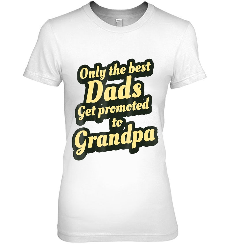 Only The Best Dads Get Promoted To Grandpa Mugs