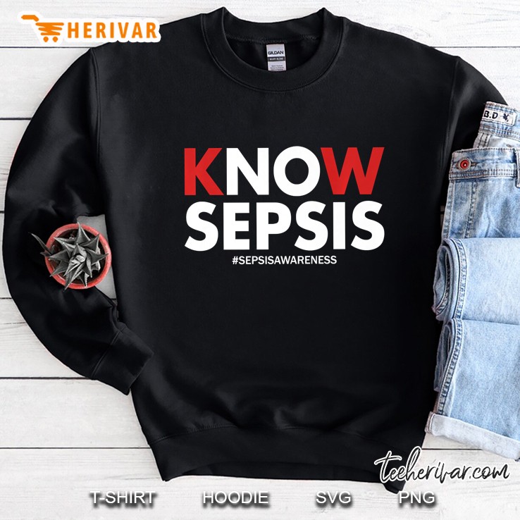 Know Sepsis Awareness Men Women Sepsis Sweatshirt