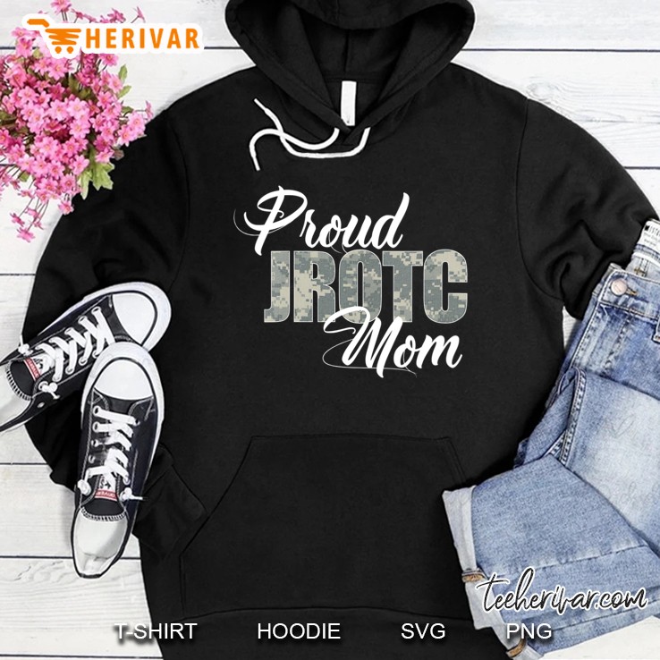 Proud Jrotc Mom Shirt For Proud Mother Of Junior Rotc Cadets Hoodie