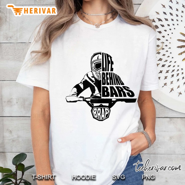 Motocross Dirt Bike Riders Brap Life Behind Bars Gift Ladies Tee
