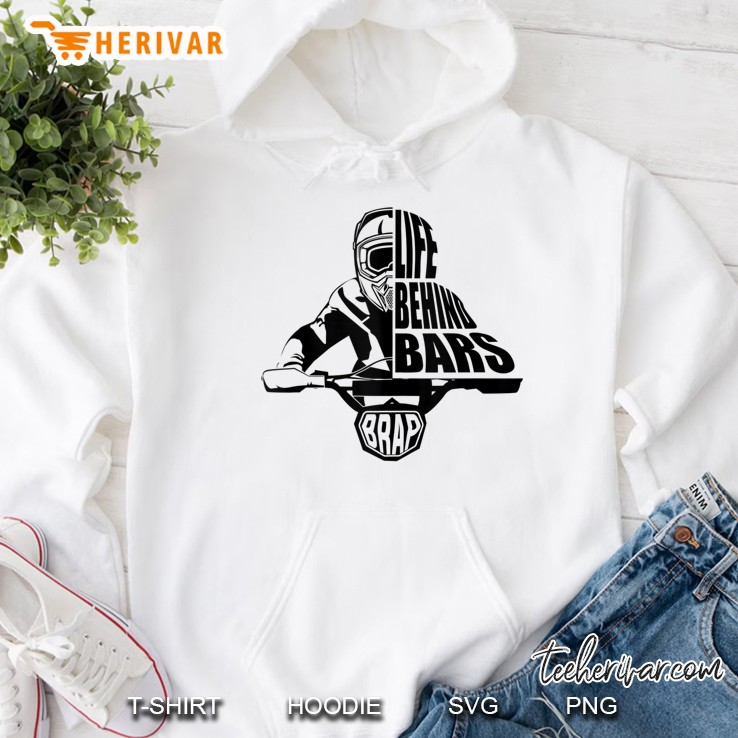 Motocross Dirt Bike Riders Brap Life Behind Bars Gift Hoodie