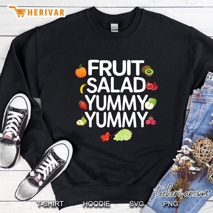 Fruit Salad Yummy Yummy Summer Fruit Lover Gift Sweatshirt