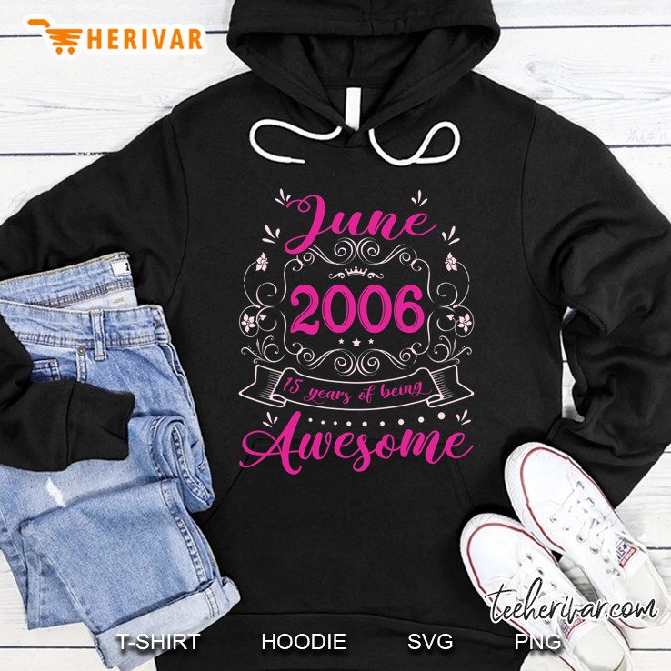 Retro June 2006 15Th Birthday Vintage 15 Years Old Girls Hoodie