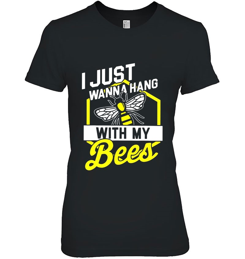 I Just Wanna Hang With My Bees Beekeeper Sweatshirt
