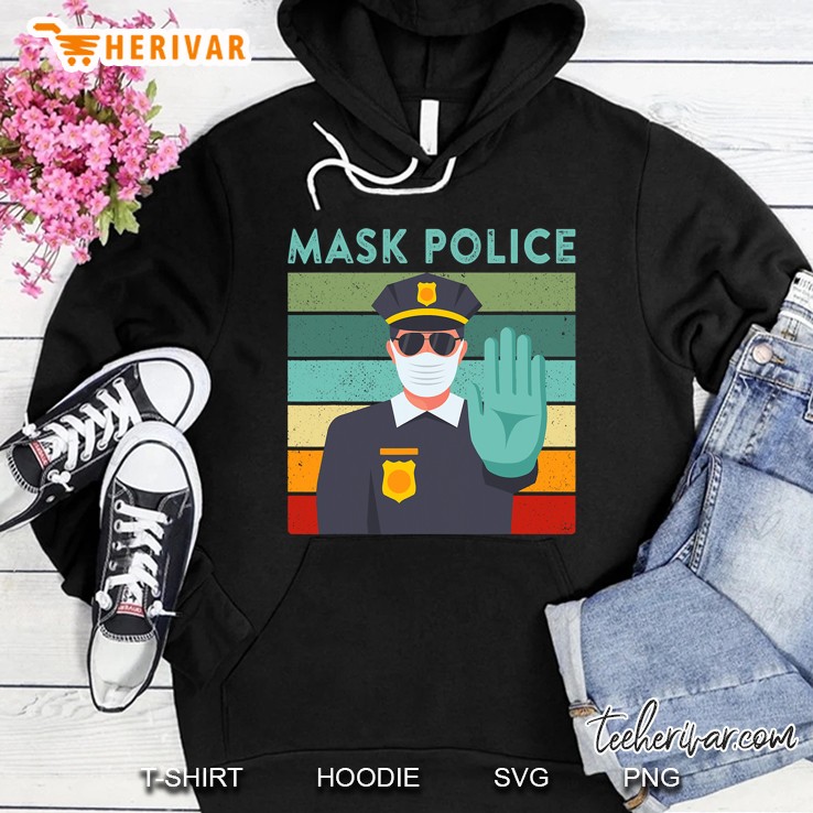 Mask Police Funny Face Mask Enforcer Quote Saying Meme Hoodie