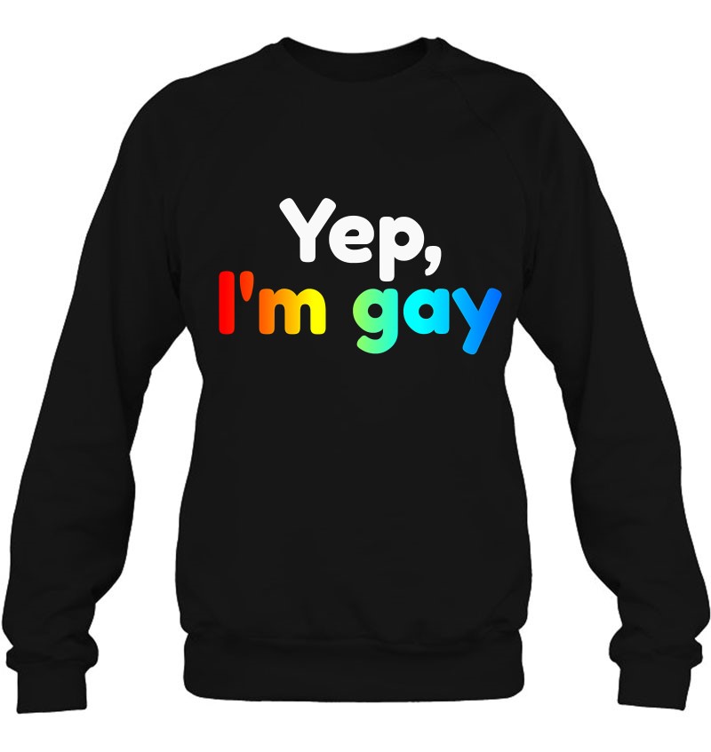 Yep, I'm Gay - Rainbow Gradient Funny Basic Sweatshirt