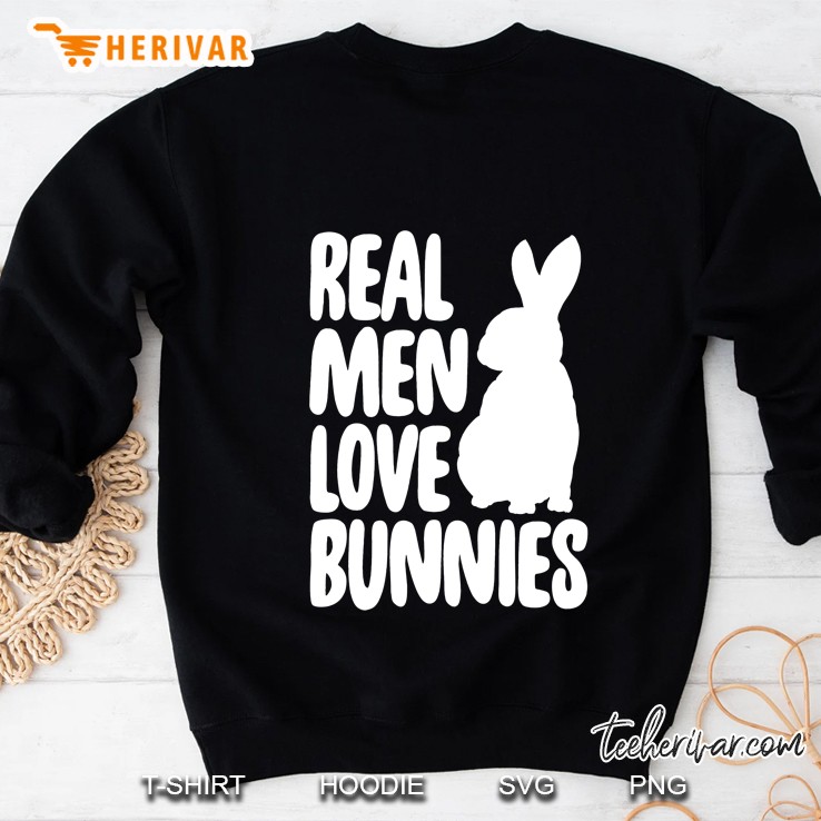 Funny Real Men Love Bunnies Tee Shirt Bunny Lovers Gifts Sweatshirt