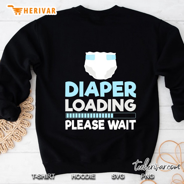 Diaper Loading Please Wait Sweatshirt