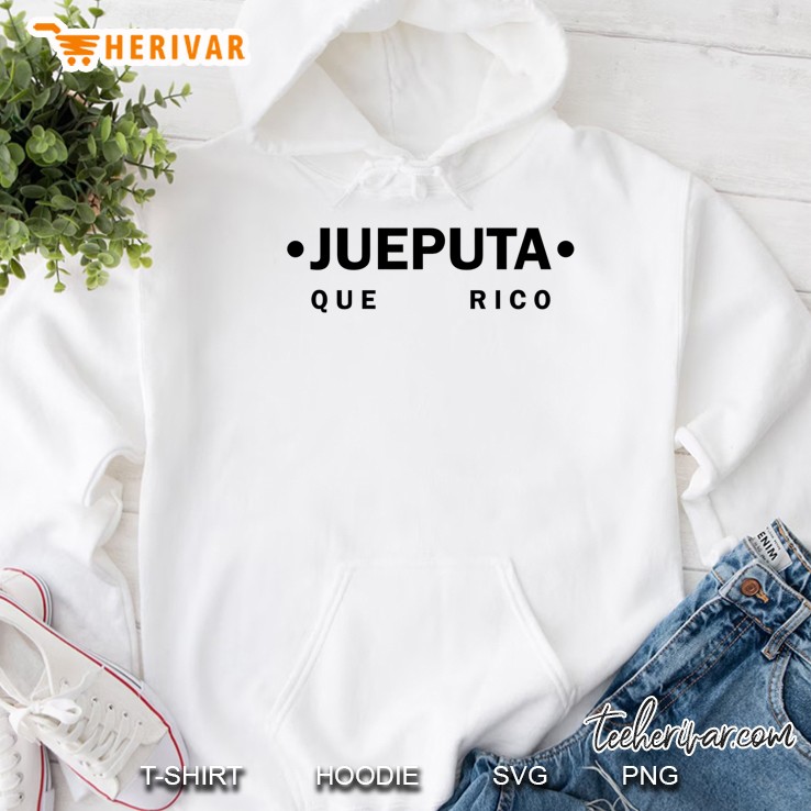 Jueputa Que Rico Funny Colombian Hoodie