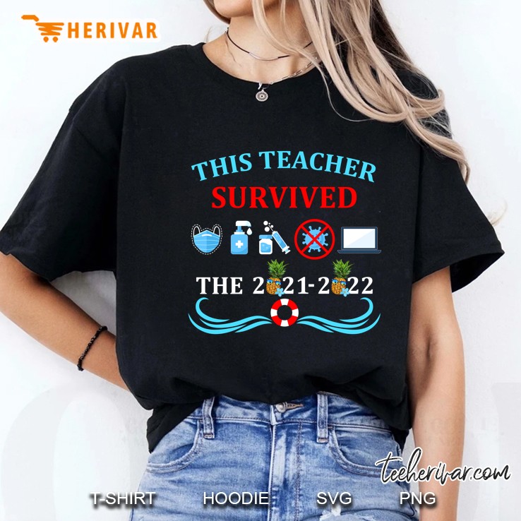 This Teacher Survived The 2021-2022 School Year Gifts Ladies Tee