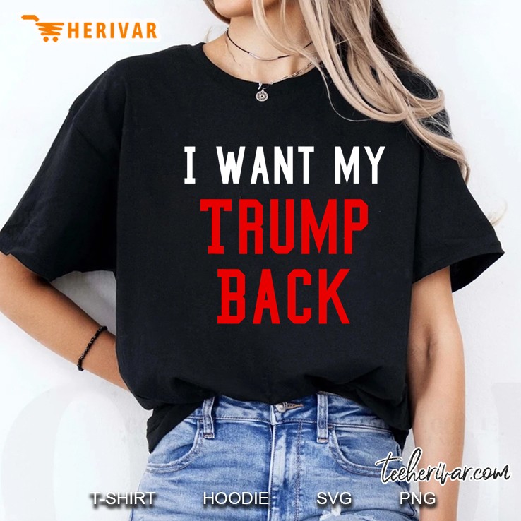 I Want My Trump Back Ladies Tee