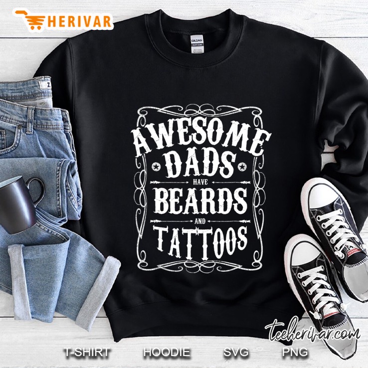 Mens Awesome Dads Have Beards And Tattoos Funny Gift Sweatshirt