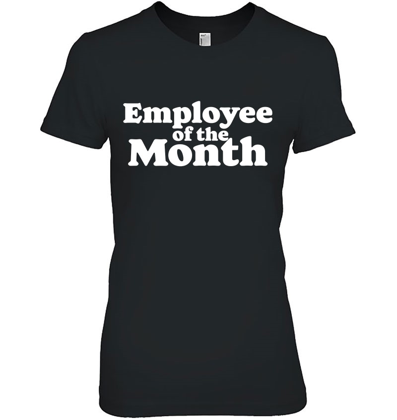 Employee Of The Month Funny Ironic Minimalist 80S Graphic Ladies Tee