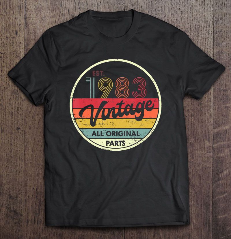 Est 1983 Vintage All Original Parts Version Shirt | TeeHerivar