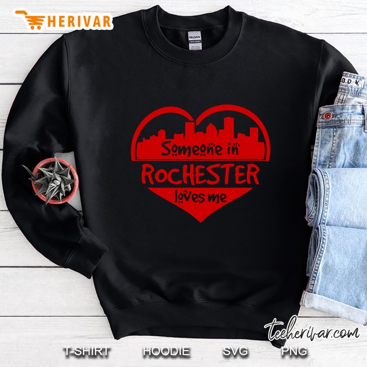 Someone In Rochester Loves Me Rochester Ny Skyline Heart Sweatshirt