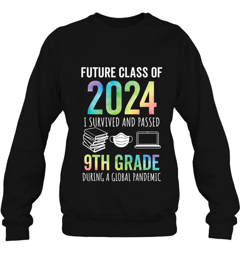 Future Class Of 2024 9Th Grade Graduation 2021 Ver2 Sweatshirt