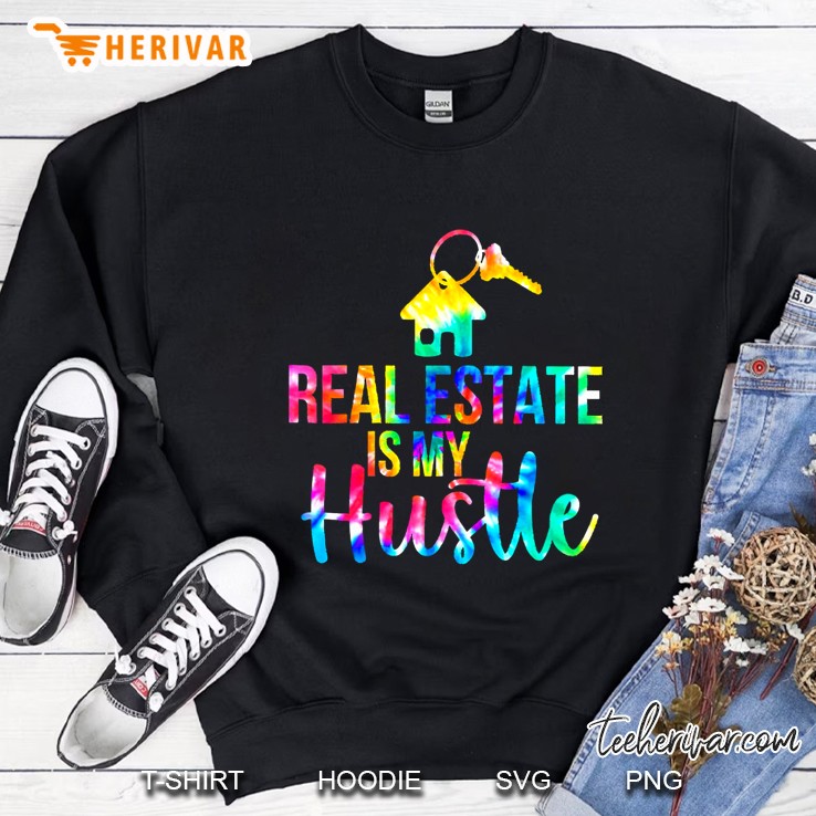 Real Estate Is My Hustle Realtor Real Estate Sweatshirt
