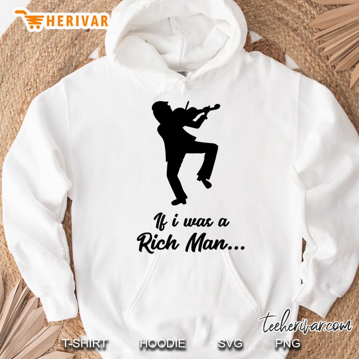 Funny Fiddler Roof Adult Jewish Tshirt, If I Was A Rich Man Hoodie