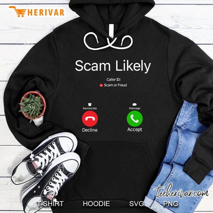 Scam Likely Phone Call Hoodie