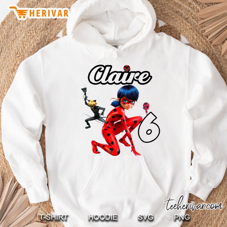 Miraculous Ladybug 6Th Birthday Claire 6 Character Group Hoodie