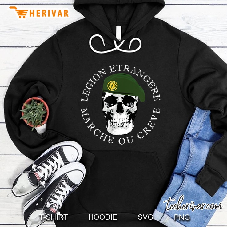 Foreign Legion - Marche Ou Creve Hoodie