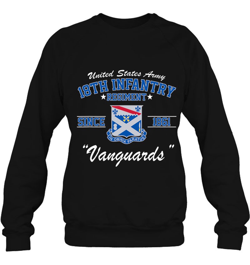 18Th Infantry Regiment Us Army Sweatshirt