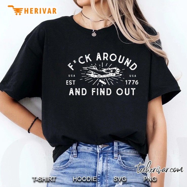 Fuck Around And Find Out Patriotic Usa 1776 Military Plane Ladies Tee