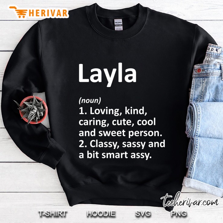 Layla Definition Personalized Name Funny Birthday Gift Idea Sweatshirt