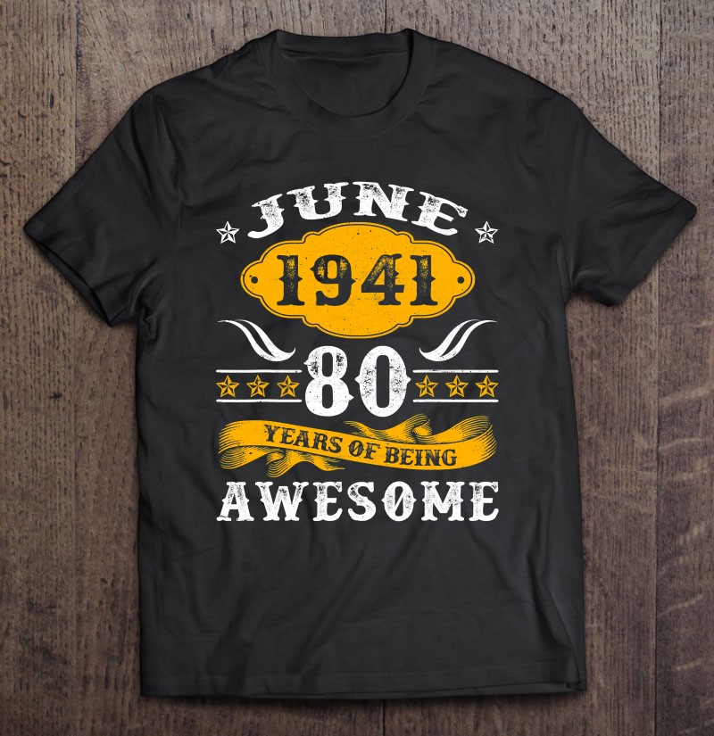 Retro Vintage 1941 Shirt Authentic Vintage 1941 T-Shirt 1941 Men T-Shirt 80th Birthday Shirt Born in 1941 Gift Tees