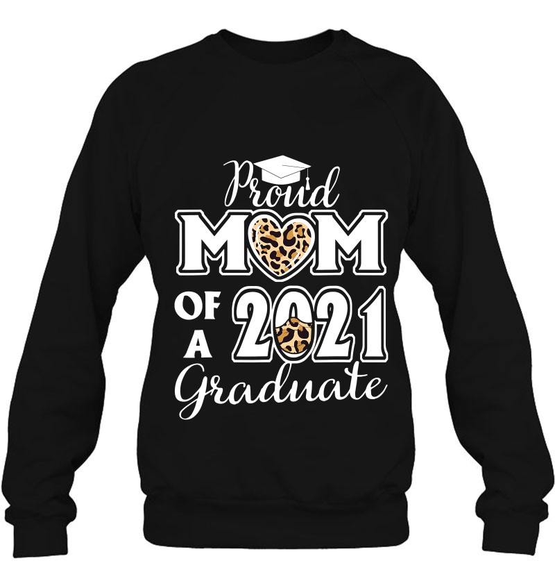 Graduation Proud Mom Of A 2021 Face Mask Graduate Senior Sweatshirt