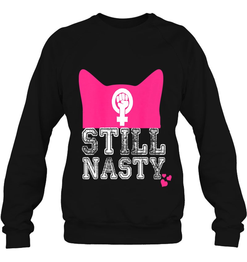 Still Nasty Women Shirt Pink Hat Resist Feminist Fist 