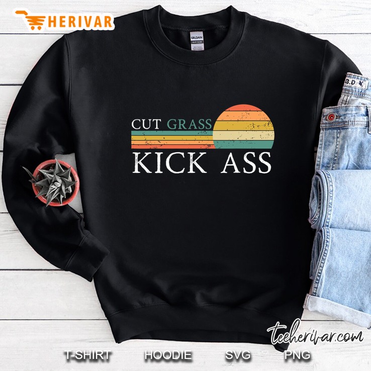 Cut Grass Kick Ass Landscaper Lawn Mower Gardener Sweatshirt