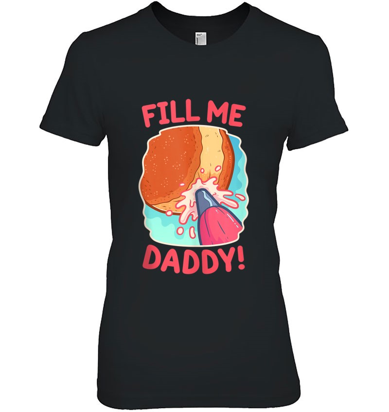 Custom Funny Dirty Pun Fill Me Daddy Donut Naughty Gift For Women