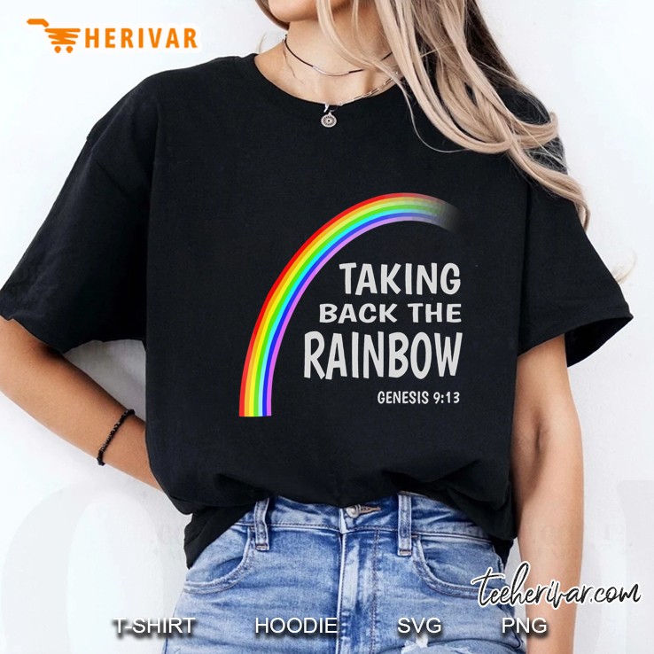 Taking The Rainbow Back - Genesis 9:13 Christian Ladies Tee