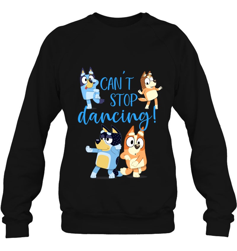 Bluey-Dad-Can't-Stop-Dancing-For-Father-Day Sweatshirt