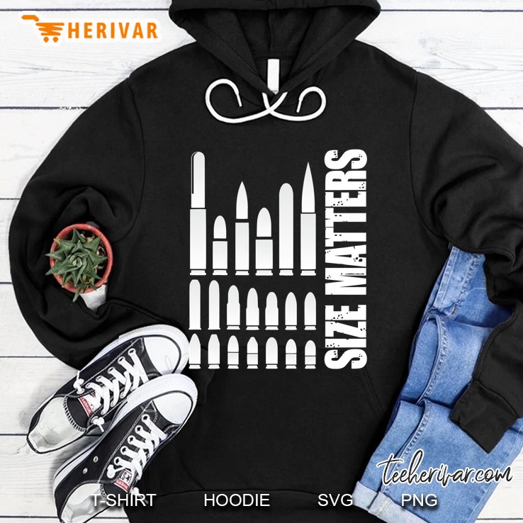 Gun Range Shooting Shirt Bullet Size Matters Hoodie