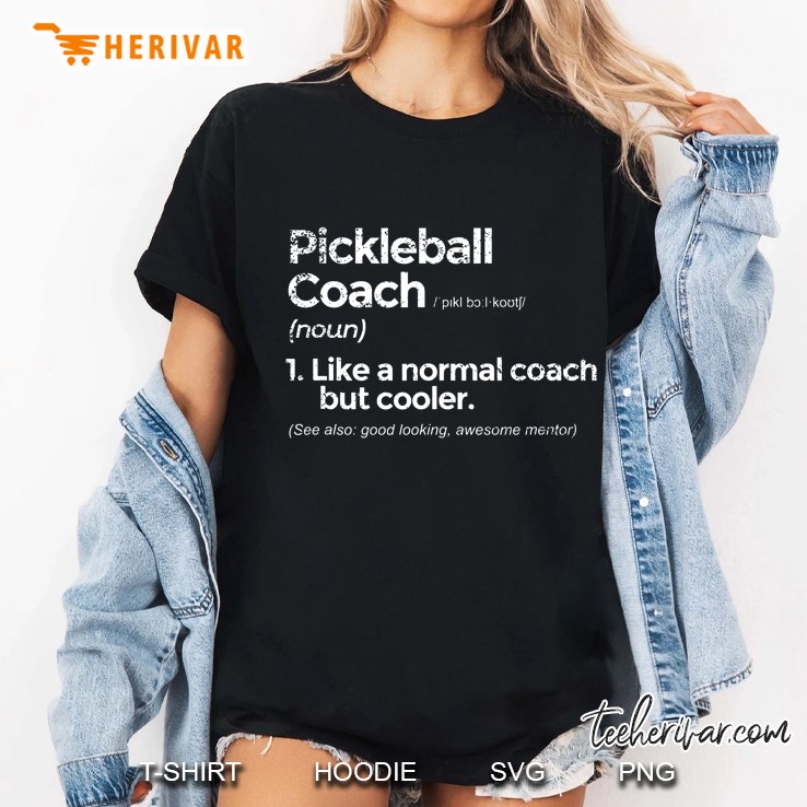 Pickleball Coach Definition Funny Gift Ladies Tee