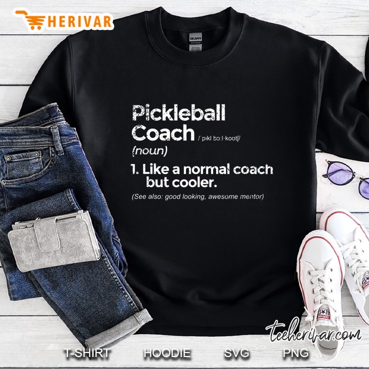 Pickleball Coach Definition Funny Gift Sweatshirt