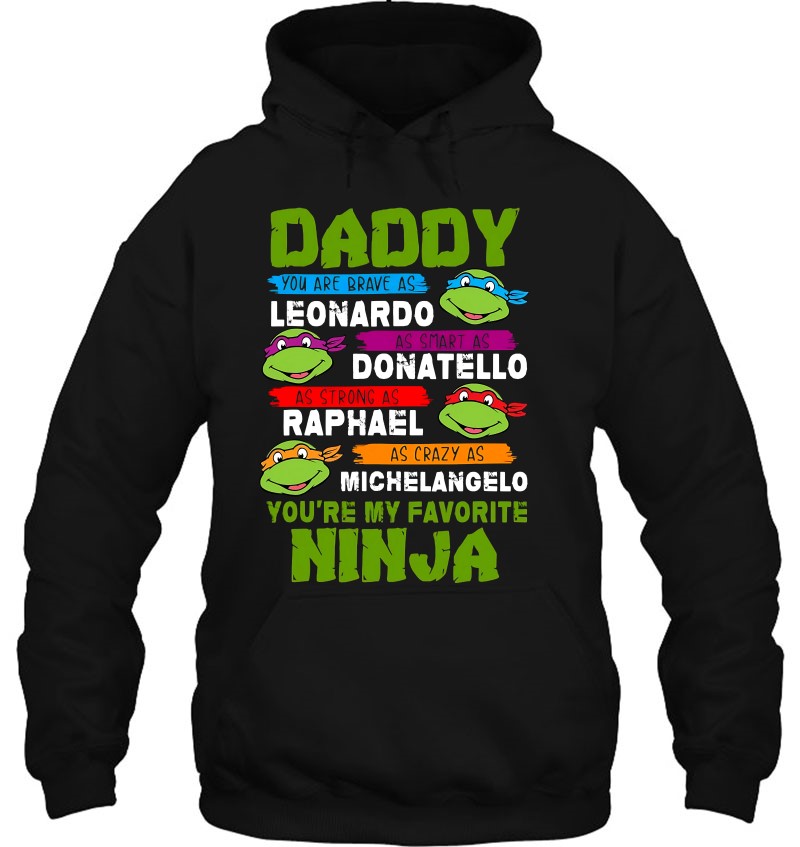 Ninja Turtles Daddy You Are My Favorite Super Ninja Daddy