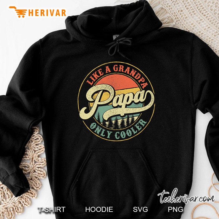 Papa Like A Grandpa Only Cooler Vintage Retro Papa Dad Hoodie