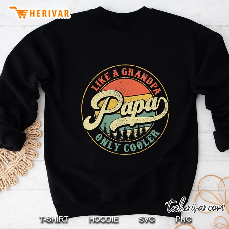 Papa Like A Grandpa Only Cooler Vintage Retro Papa Dad Sweatshirt