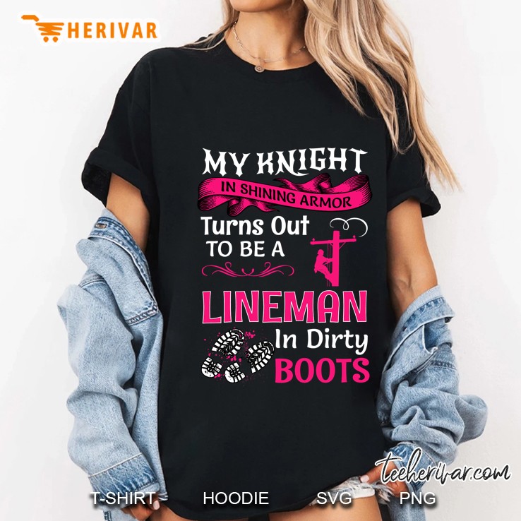 My Knight In Shining Funny Lineman Wife Women Girls Gift Ladies Tee