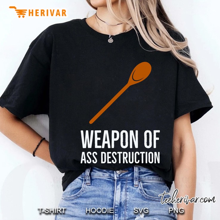 Wooden Spoon Survivor Funny Weapon Of Ass Destruction Ladies Tee