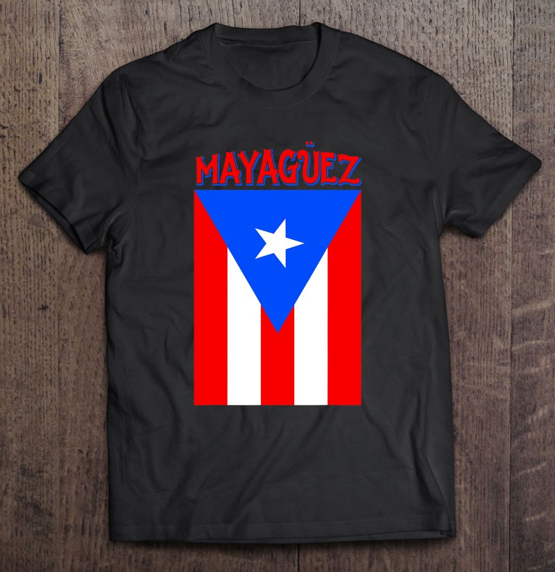 Puerto Rican Shirt Mayaguez Camisas De Puerto Rico Flag Shirt