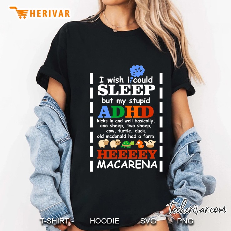 I Wish I Could Sleep But My Stupid Adhd Kicks In Ladies Tee