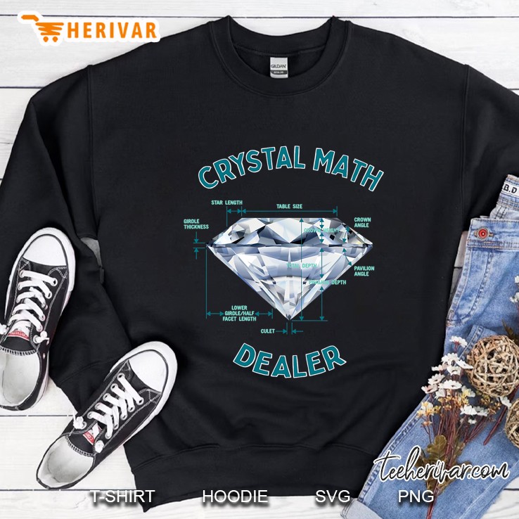 Funny Crystal Math Dealer - Gemologist Diamond Jeweler Humor Sweatshirt